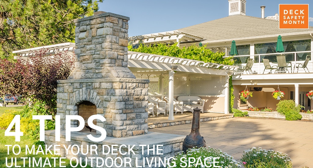 4 Tips to Make Your Deck the Ultimate Outdoor Living Space